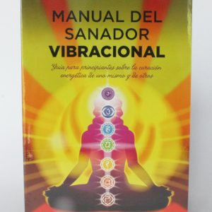 Manual del Sanador Vibracional